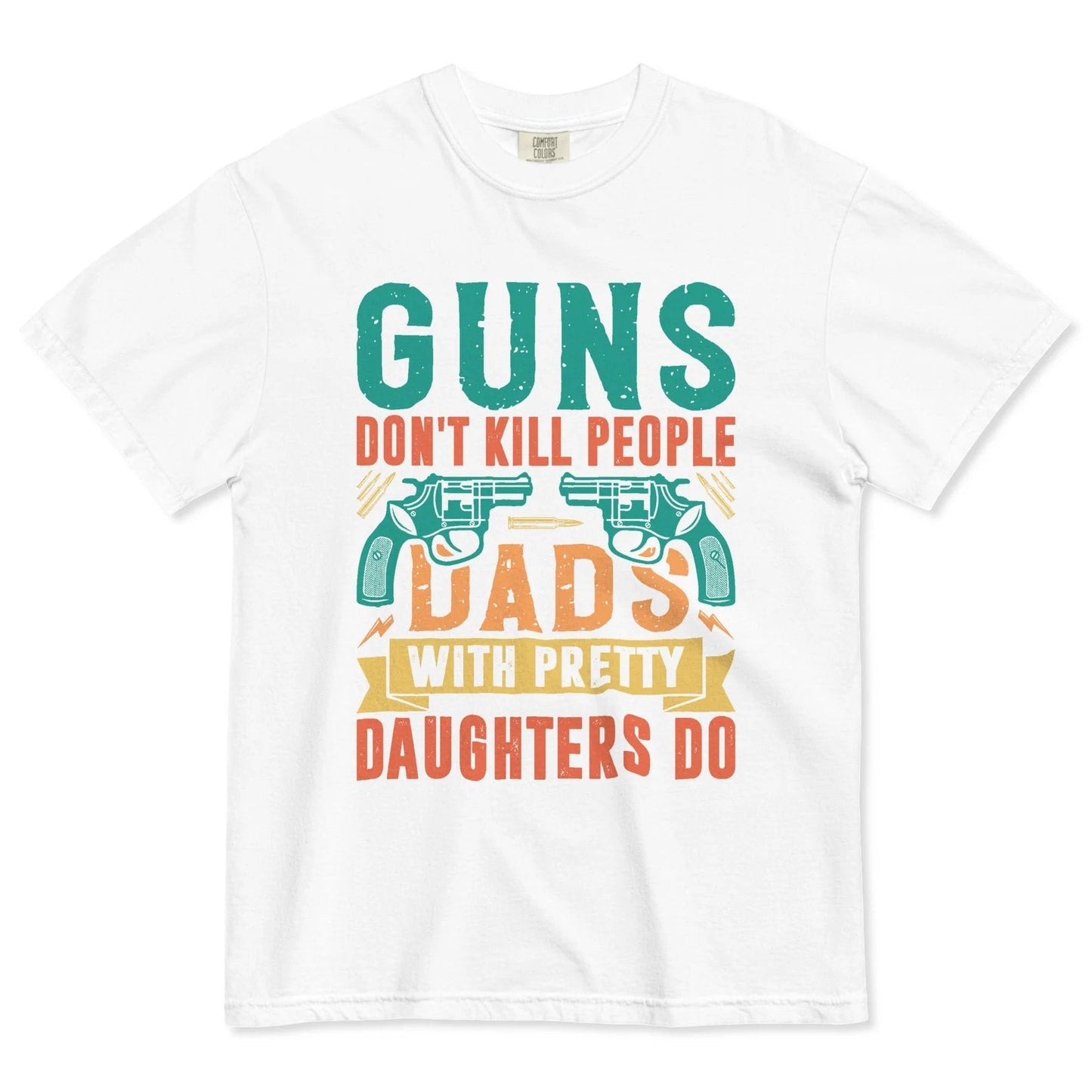 Guns Don't People Grandpas With Pretty Granddaughters Do T-Shirt