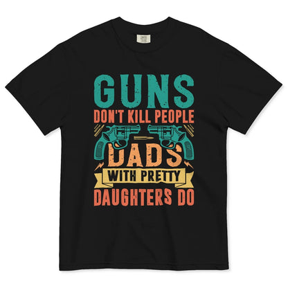 Guns Don't People Grandpas With Pretty Granddaughters Do T-Shirt